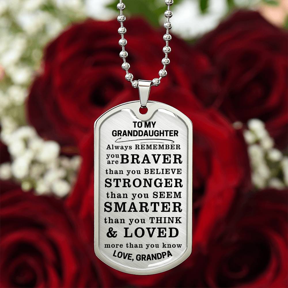 To My Granddaughter Braver Stronger Smarter Dog Tag Necklace