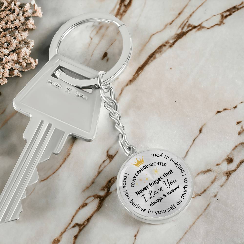 To My Granddaughter Circular Pendant Keychain, I Love You Always and Forever