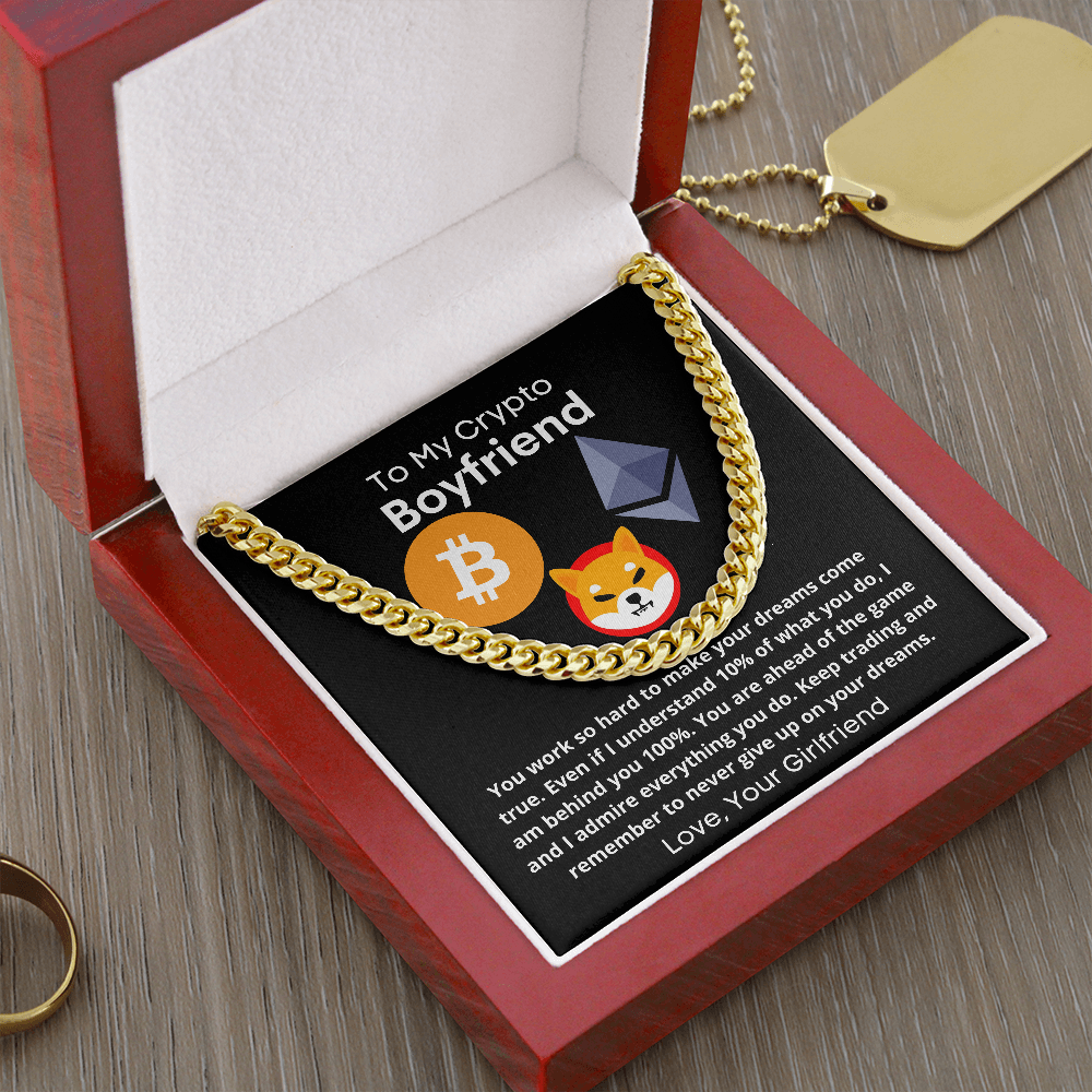 To My Crypto Boyfriend - Cuban Chain Link Necklace from GF to BF