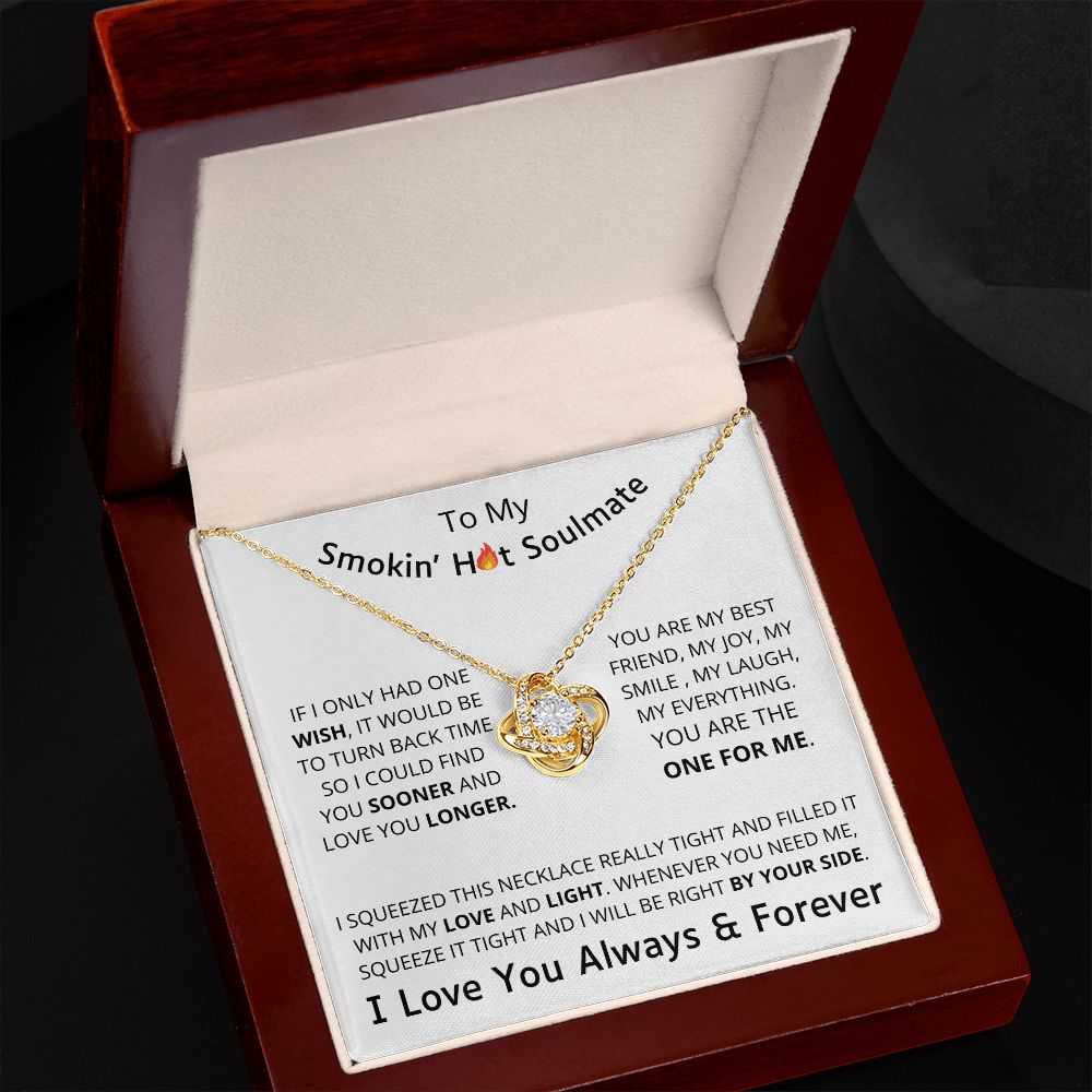 To My Smokin' Hot Soulmate | Love Necklace | The One For Me
