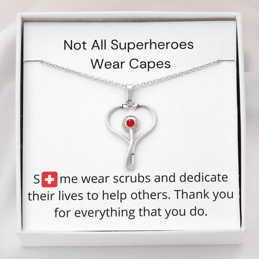 Not All Superheroes Wear Capes - Thank You Gift for Nurse - Stethoscope Necklace