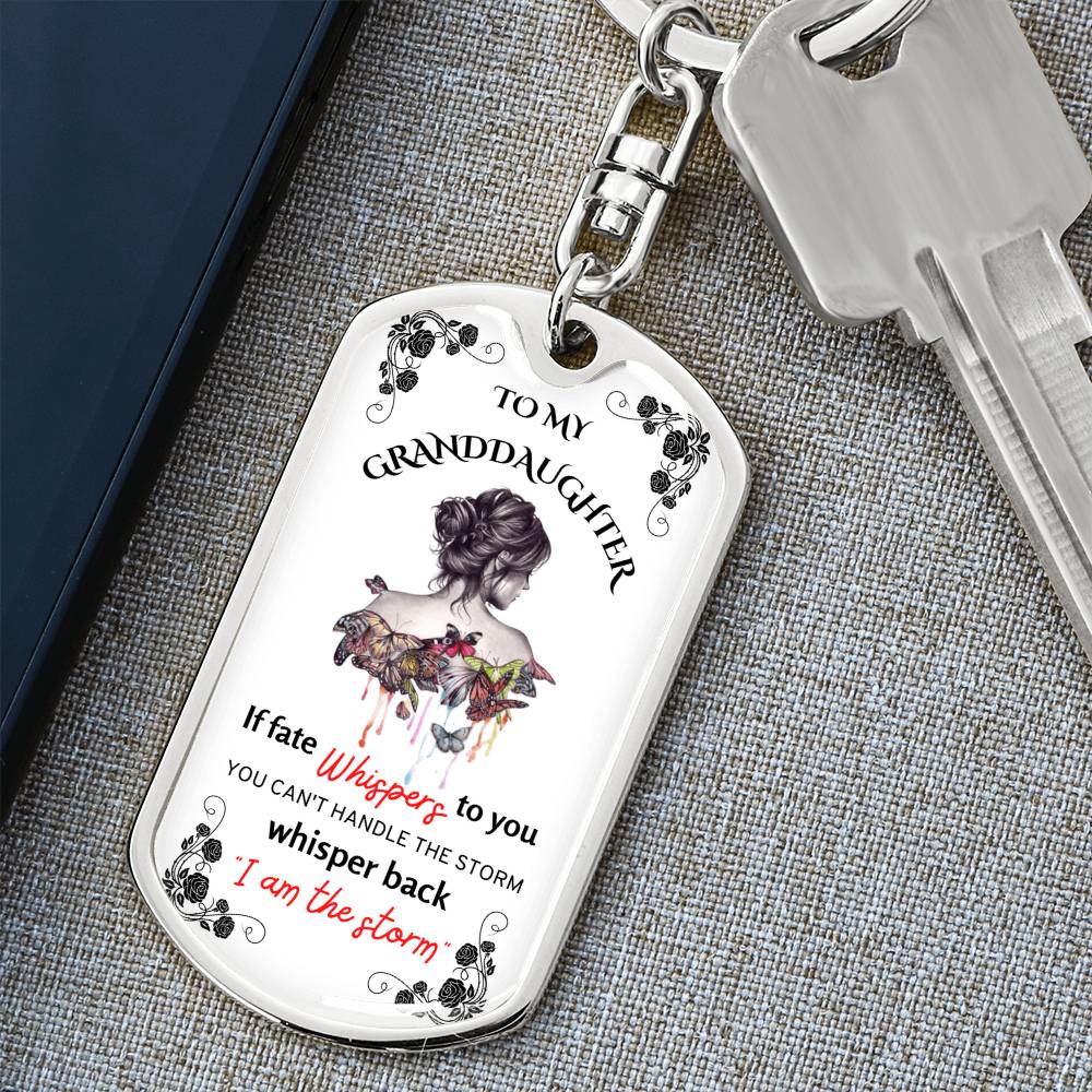 To My Granddaughter Keychain, I Am The Storm