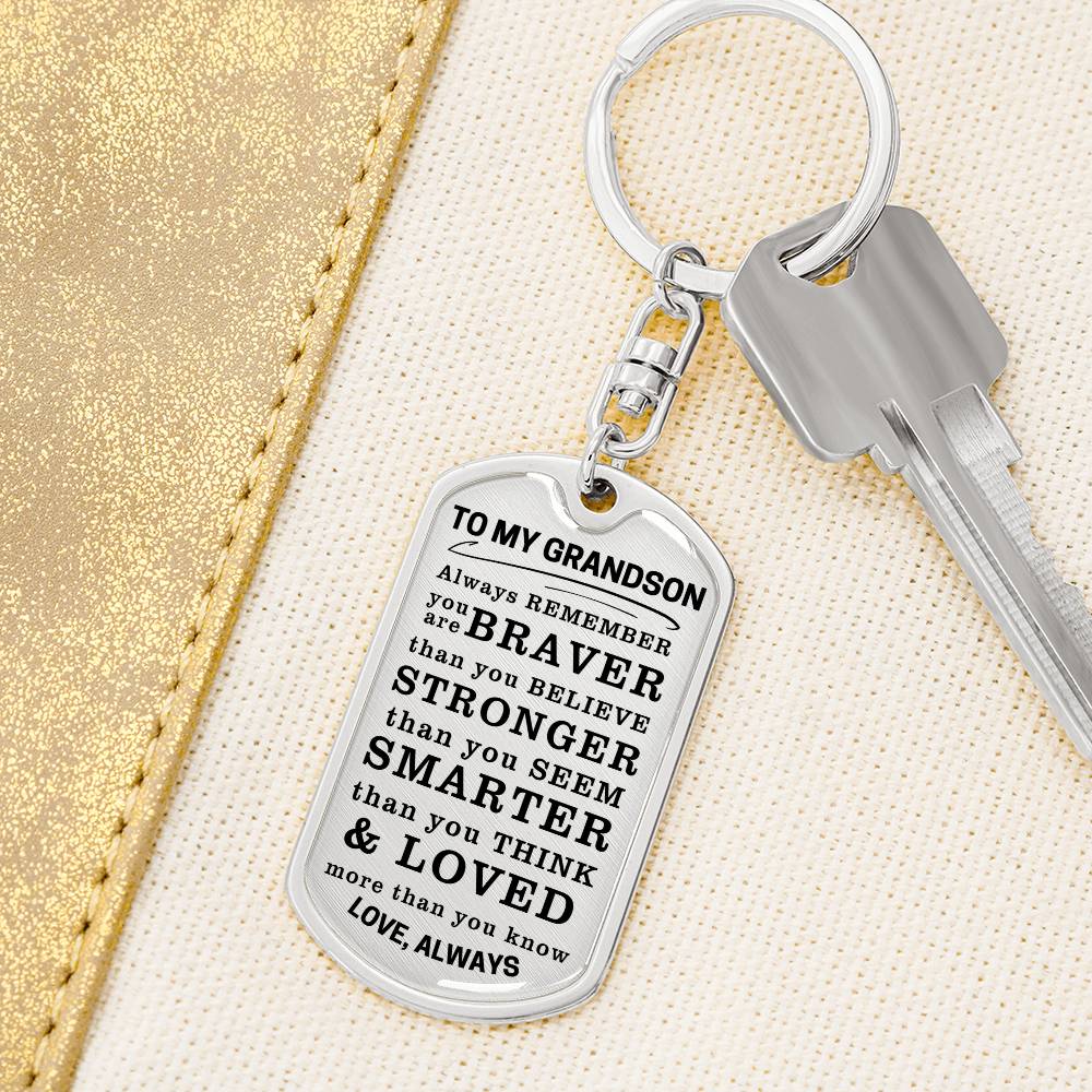 To My Grandson Keychain, Braver Stronger Smarter, Love Always
