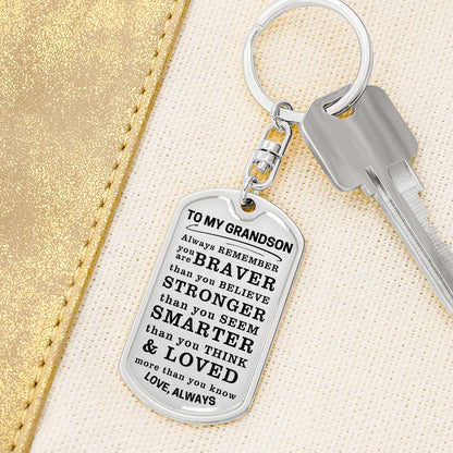 To My Grandson Keychain, Braver Stronger Smarter, Love Always
