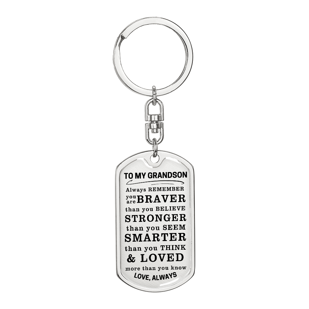 To My Grandson Keychain, Braver Stronger Smarter, Love Always