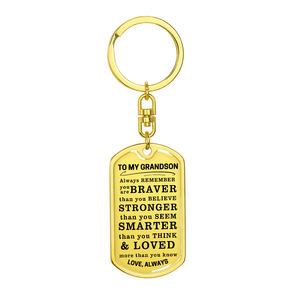 To My Grandson Keychain, Braver Stronger Smarter, Love Always