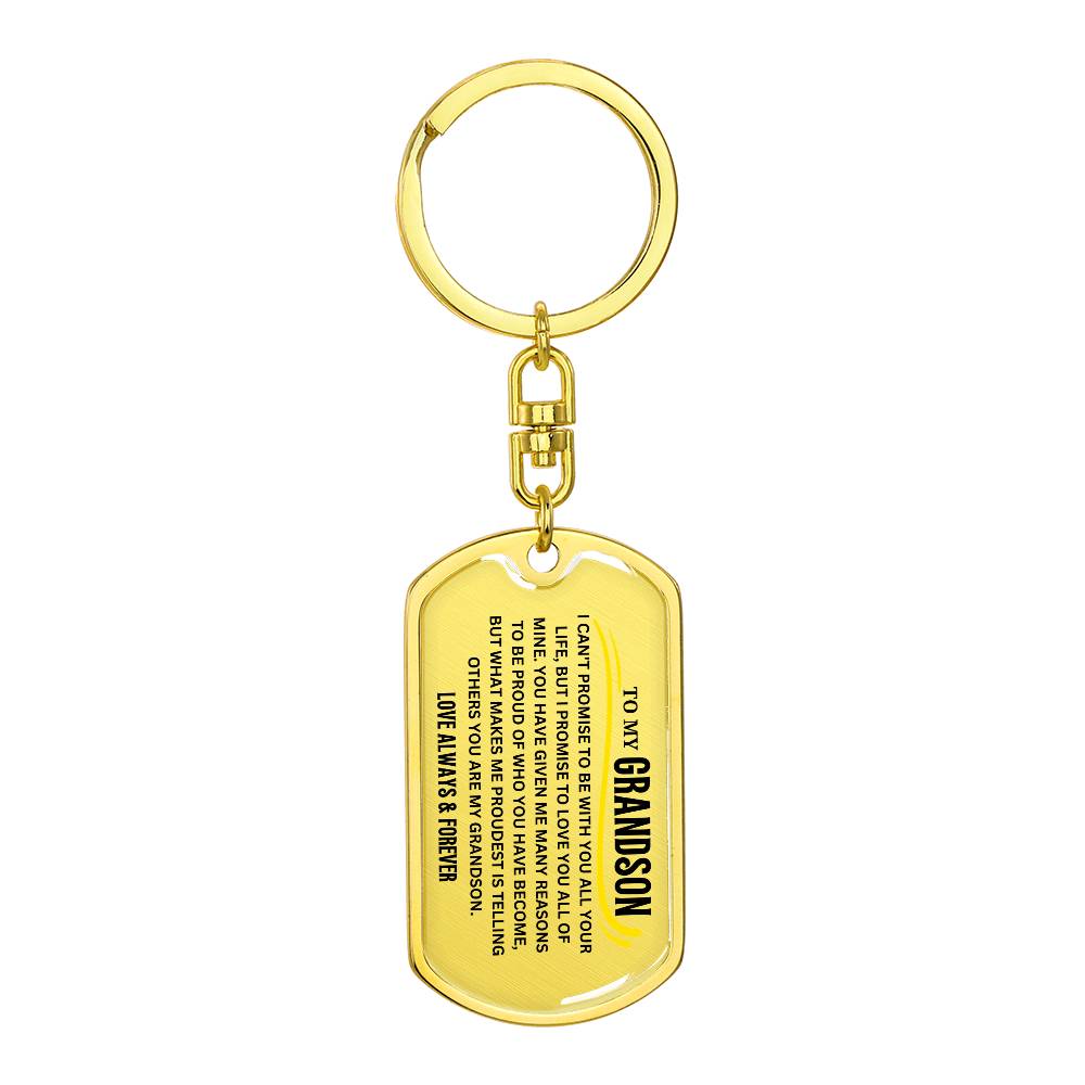 To My Grandson Keychain, I Can't Promise to Be With You All Your Life
