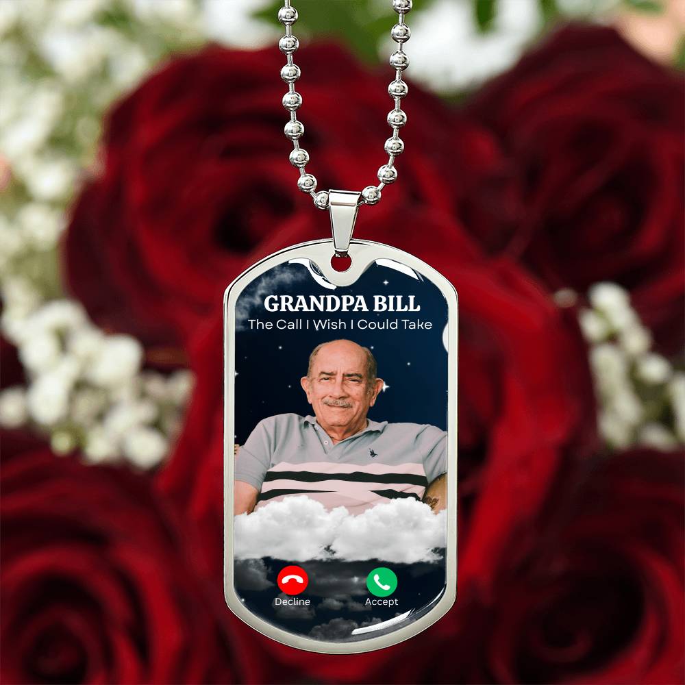 The Call I Wish I Could Take Dog Tag