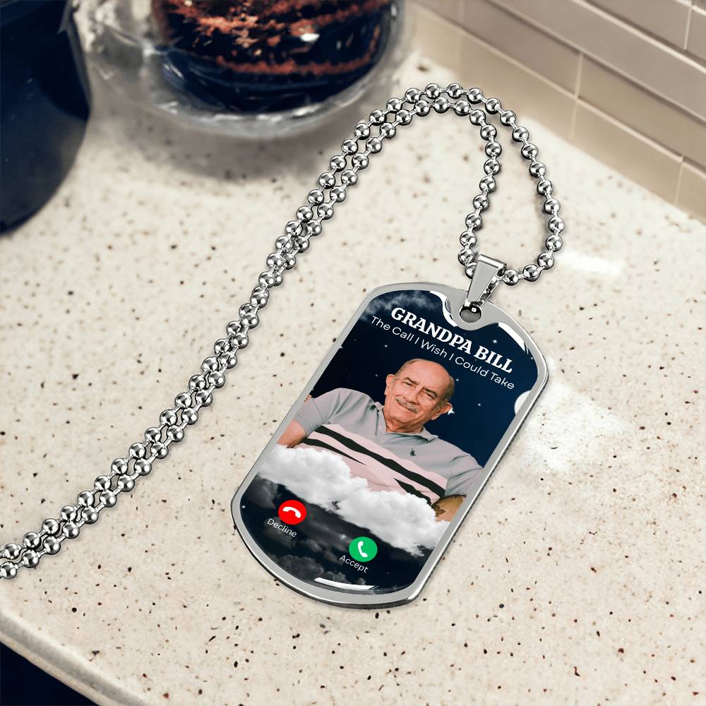 The Call I Wish I Could Take Dog Tag