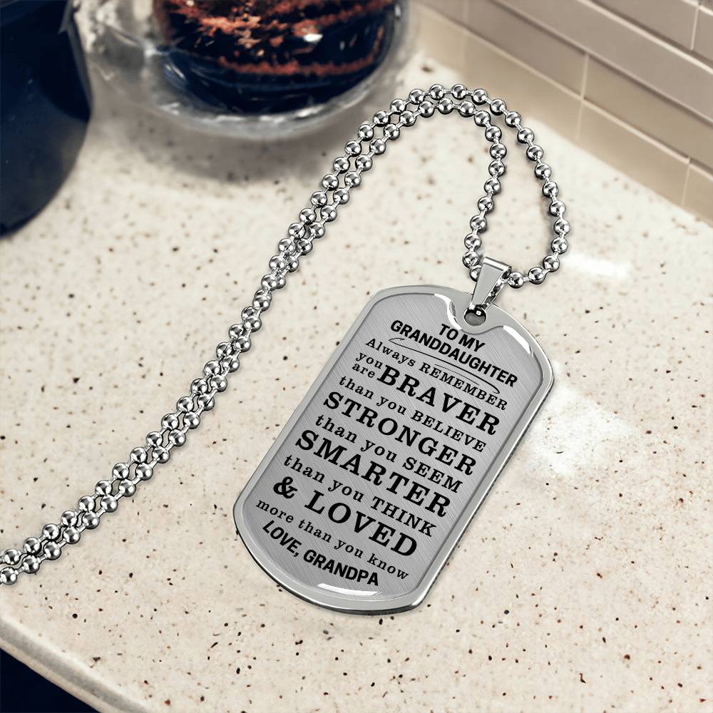 To My Granddaughter Braver Stronger Smarter Dog Tag Necklace