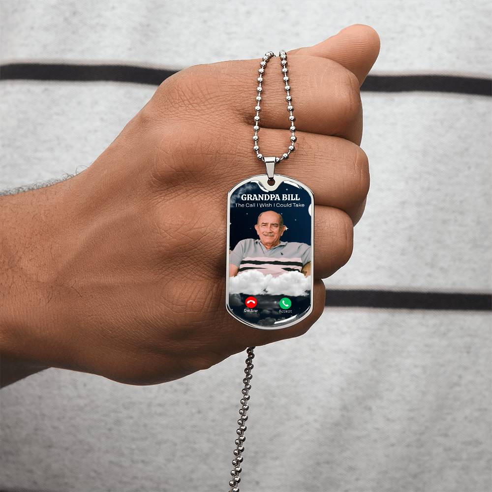 The Call I Wish I Could Take Dog Tag