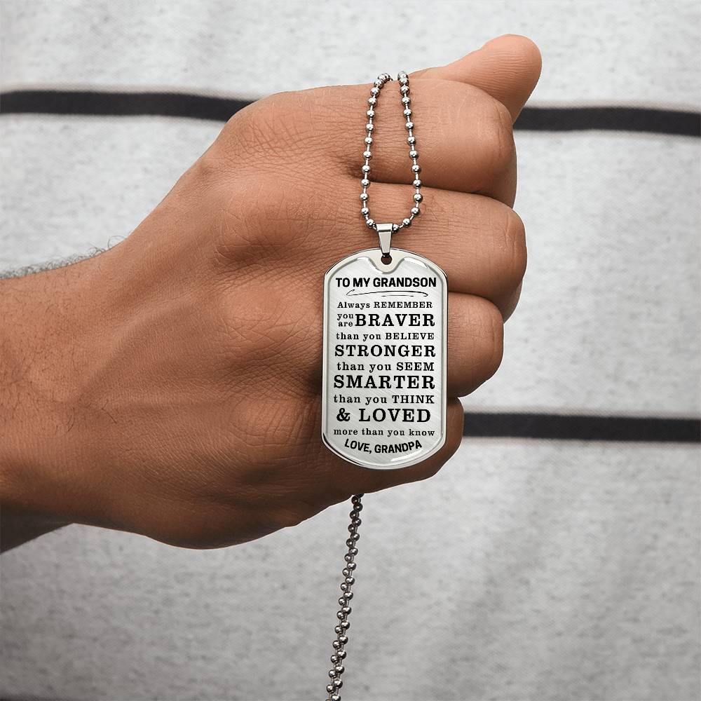 To My Grandson Braver Stronger Smarter Dog Tag