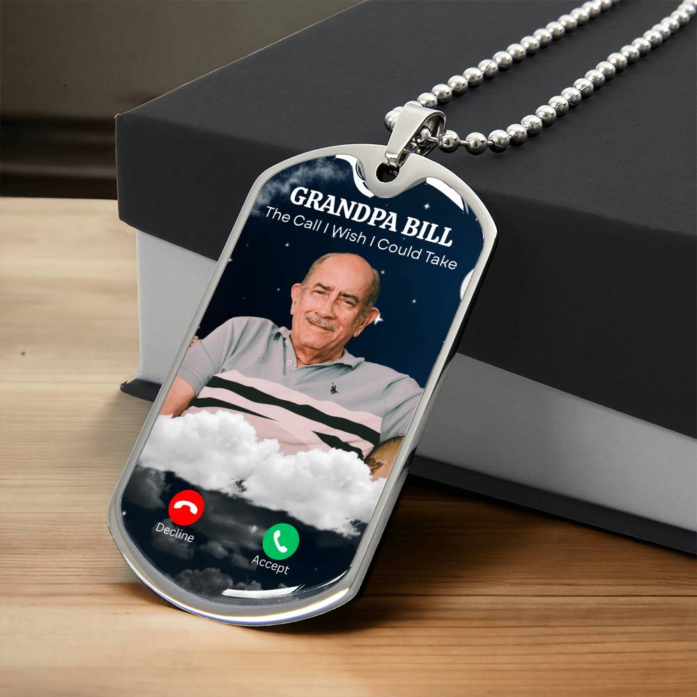 The Call I Wish I Could Take Dog Tag