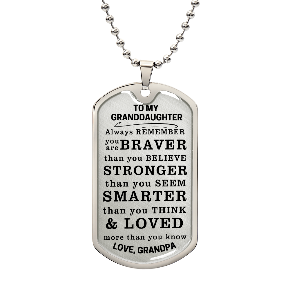 To My Granddaughter Braver Stronger Smarter Dog Tag Necklace