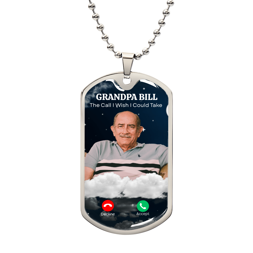The Call I Wish I Could Take Dog Tag