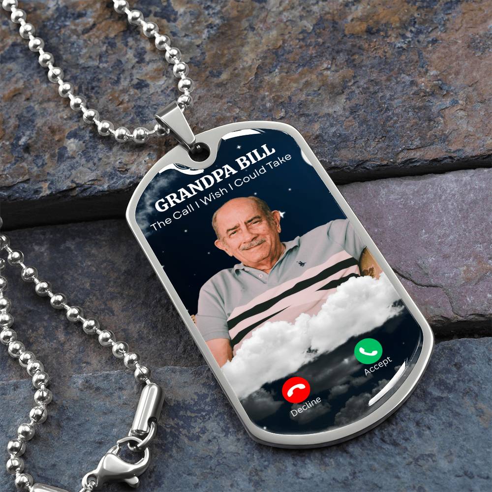 The Call I Wish I Could Take Dog Tag