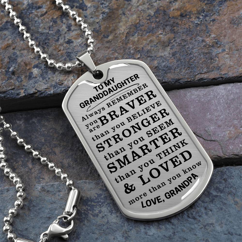 To My Granddaughter Braver Stronger Smarter Dog Tag Necklace