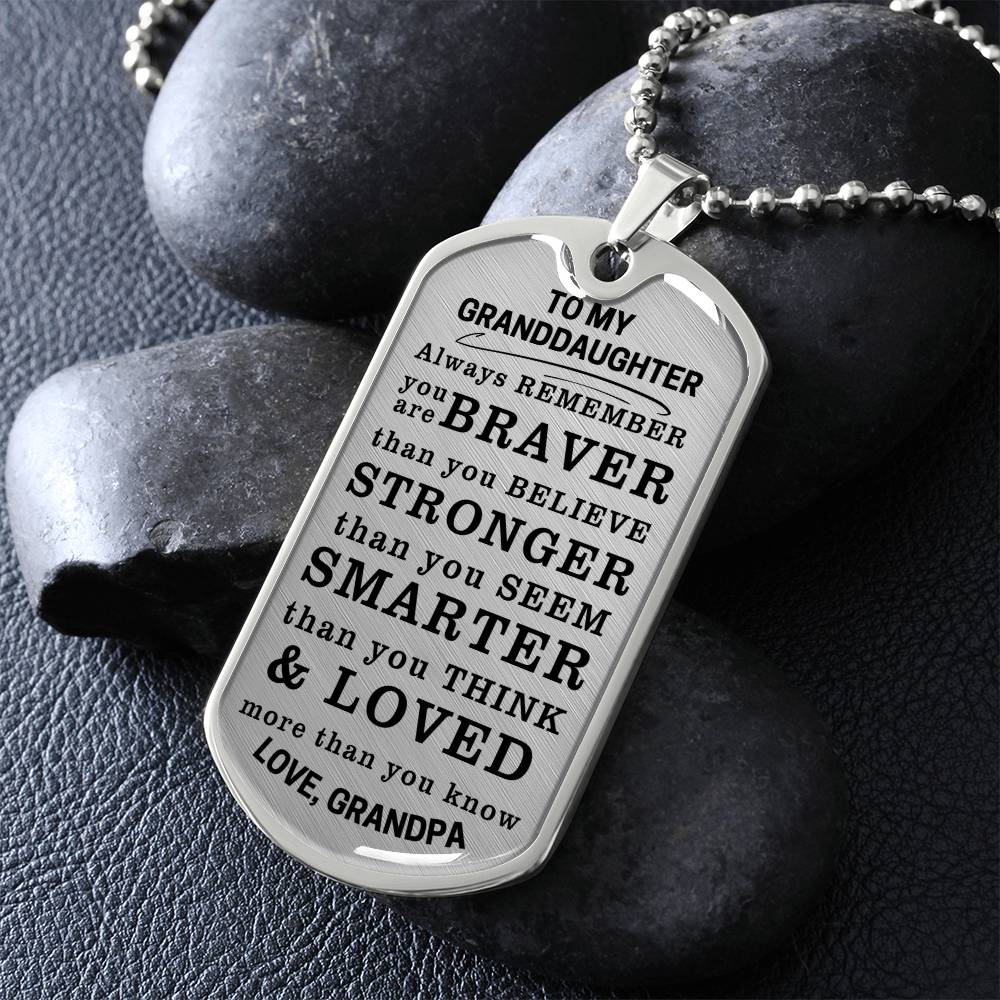 To My Granddaughter Braver Stronger Smarter Dog Tag Necklace
