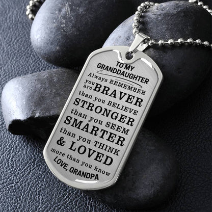 To My Granddaughter Braver Stronger Smarter Dog Tag Necklace