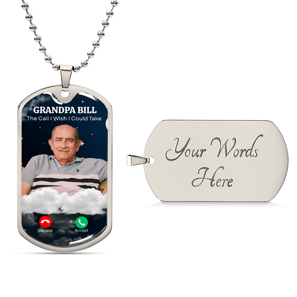 The Call I Wish I Could Take Dog Tag