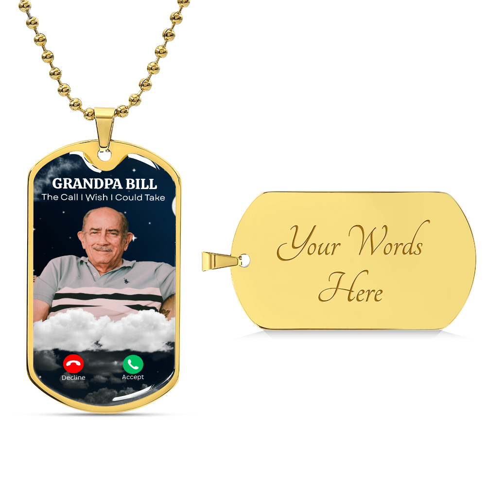 The Call I Wish I Could Take Dog Tag