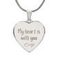 My Heart Is with You Engraved Heart Shaped Necklace