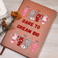 Dare To Dream Big Stanley Cup Heart Journal