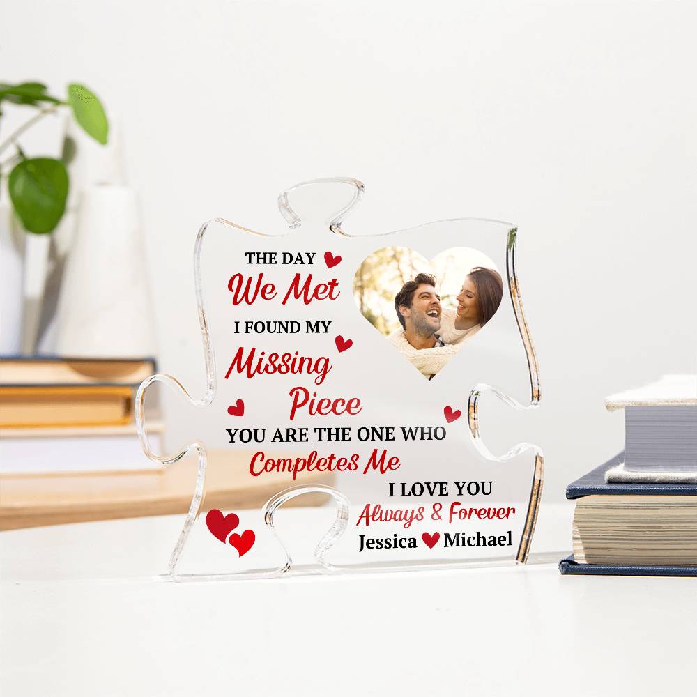 Found My Missing Piece Puzzle Piece Acrylic
