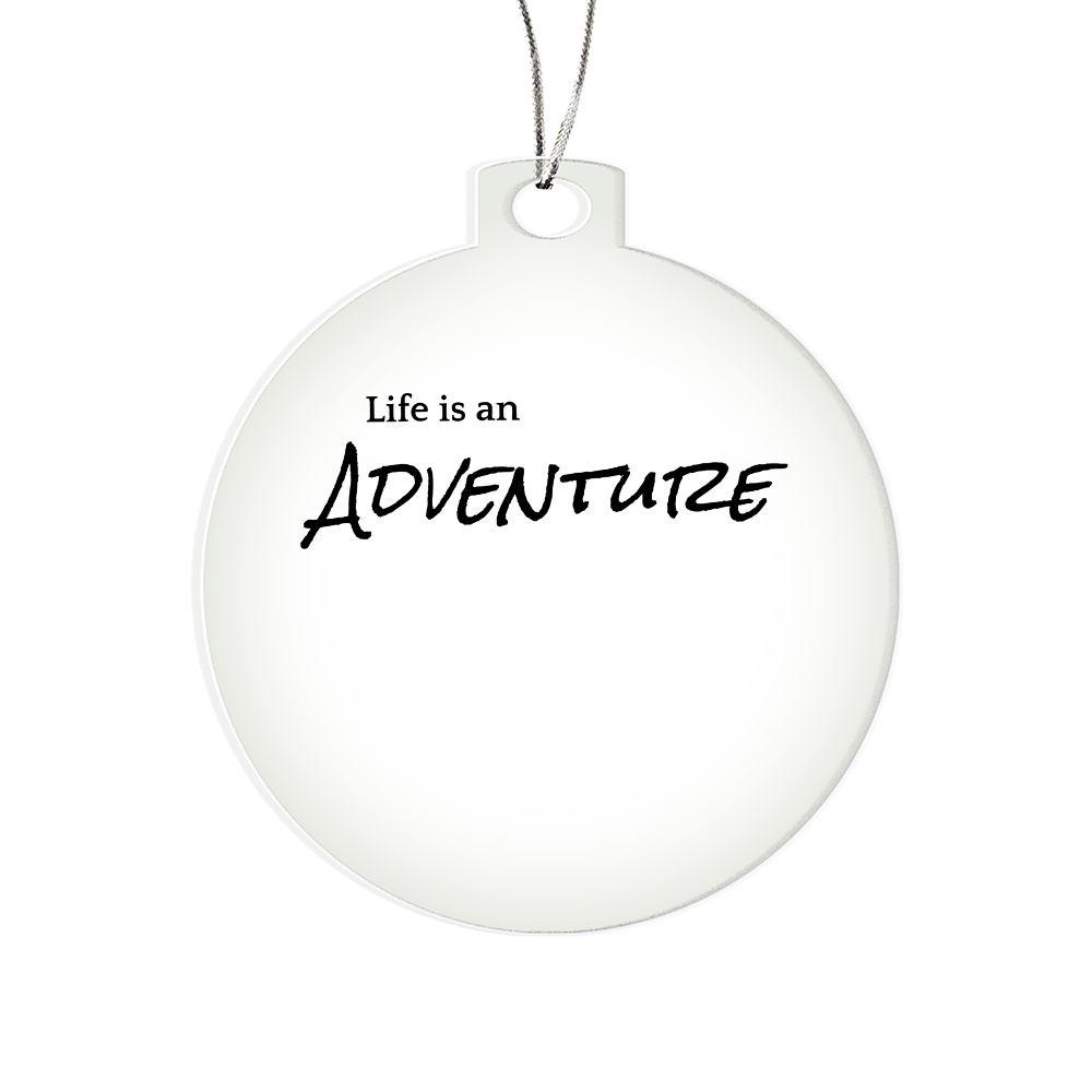 Life is an Adventure Ornament
