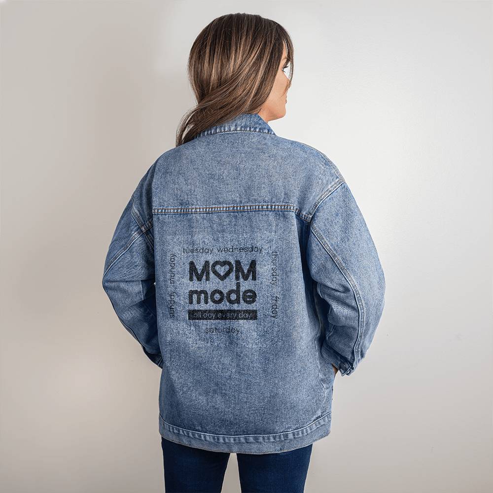 Mom Mode All Day Everyday Denim Jacket