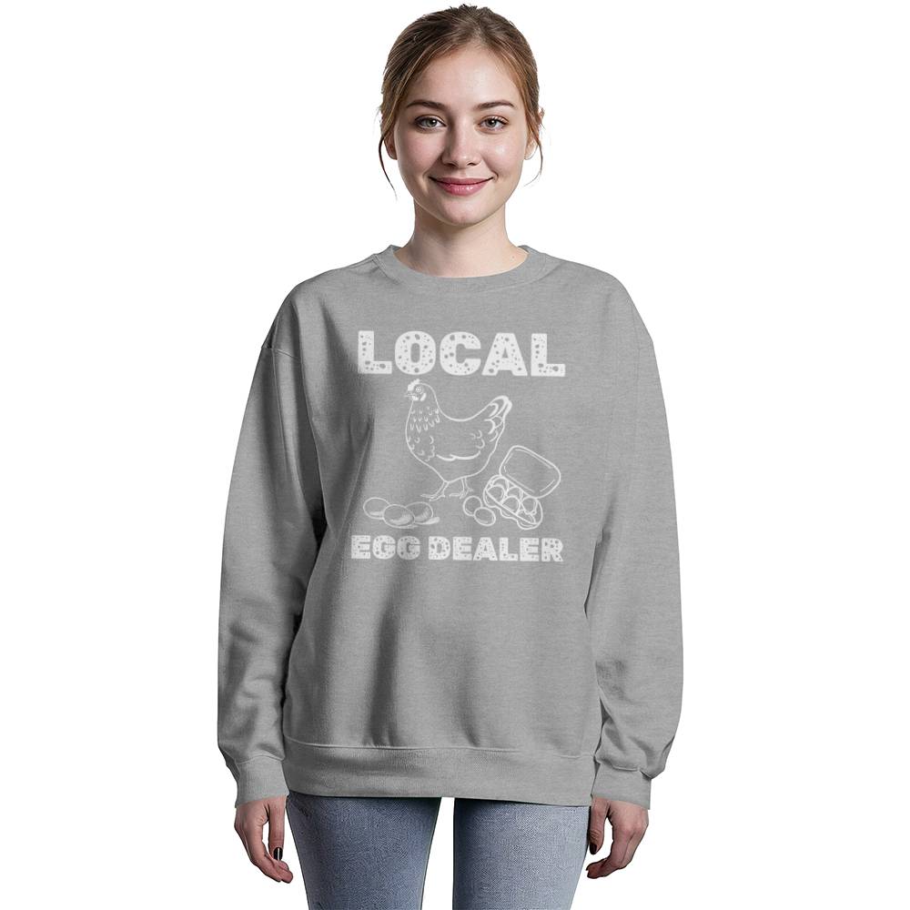 Local Egg Dealer Fall Winter Sweatshirt
