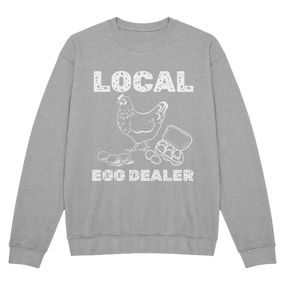 Local Egg Dealer Fall Winter Sweatshirt