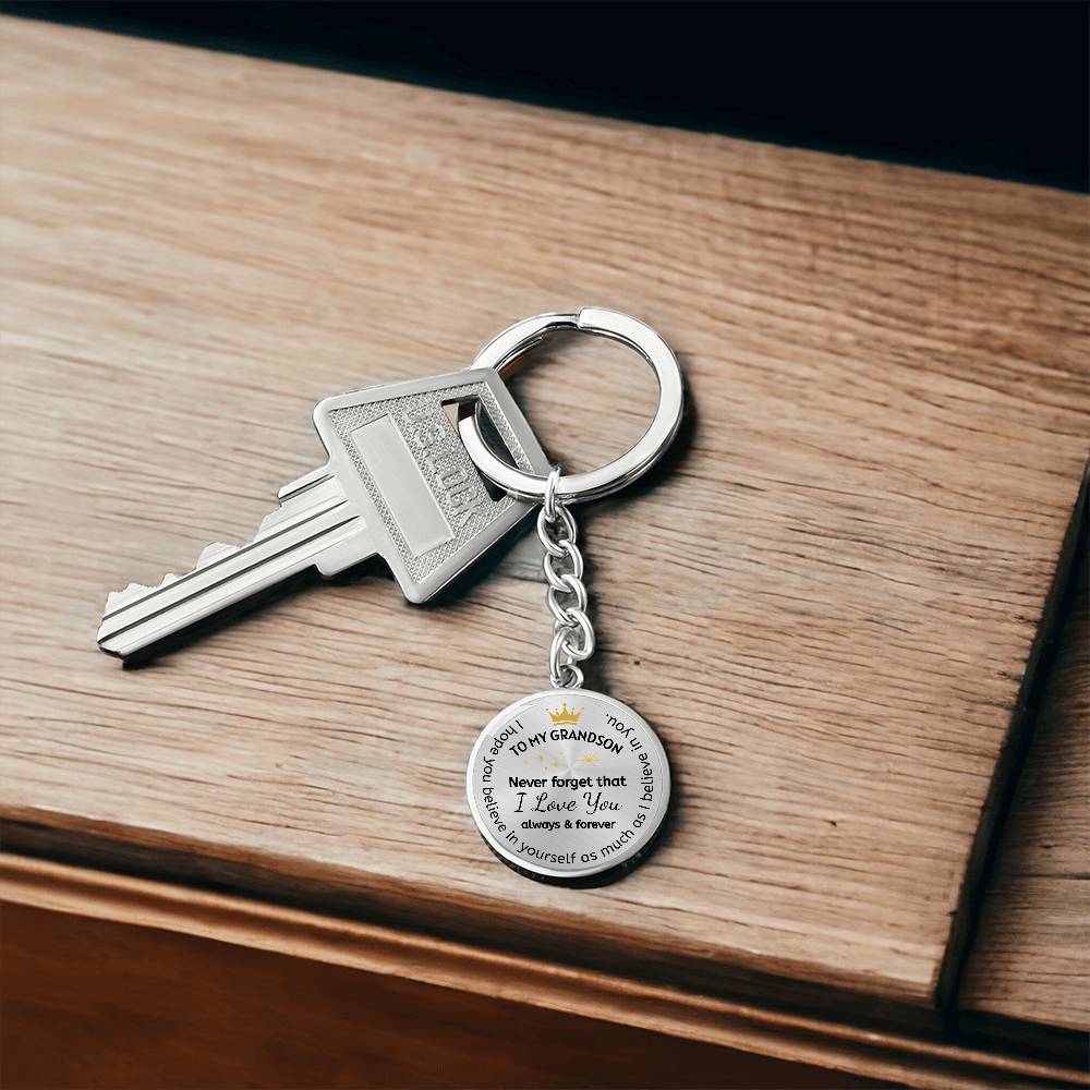 To My Grandson Circular Keychain, I Love You Always & Forever
