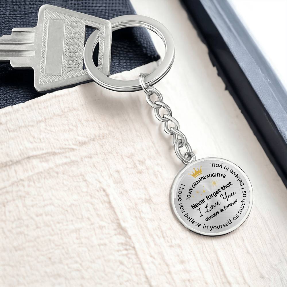 To My Granddaughter Circular Pendant Keychain, I Love You Always and Forever