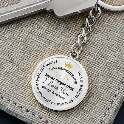 To My Granddaughter Circular Pendant Keychain, I Love You Always and Forever