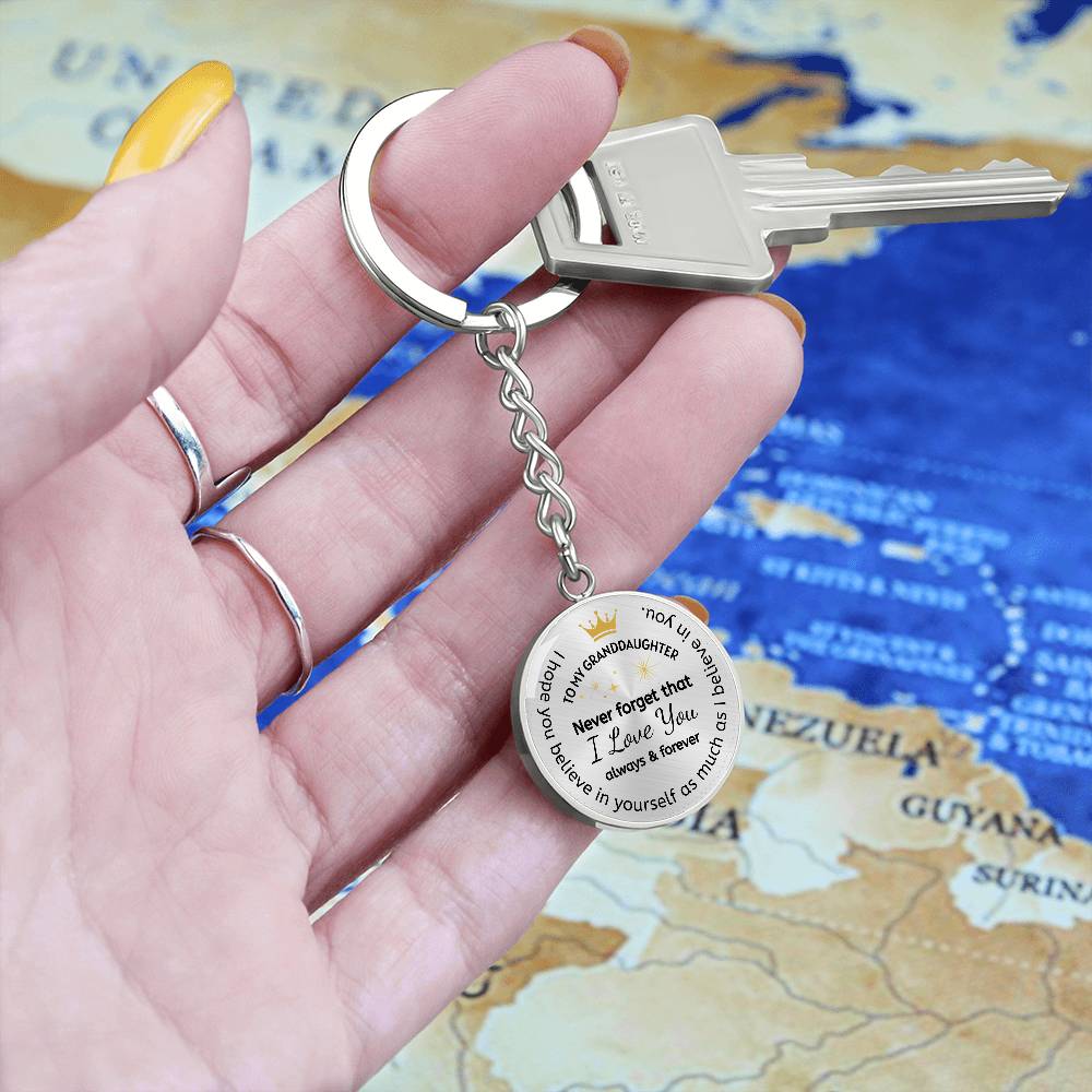 To My Granddaughter Circular Pendant Keychain, I Love You Always and Forever