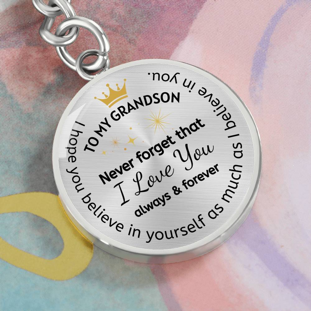 To My Grandson Circular Keychain, I Love You Always & Forever