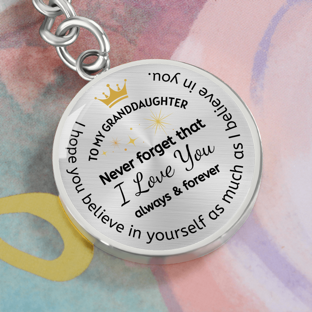 To My Granddaughter Circular Pendant Keychain, I Love You Always and Forever