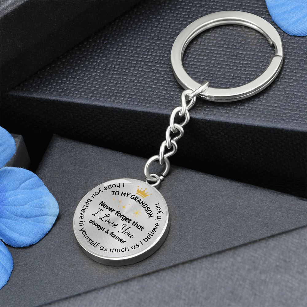 To My Grandson Circular Keychain, I Love You Always & Forever