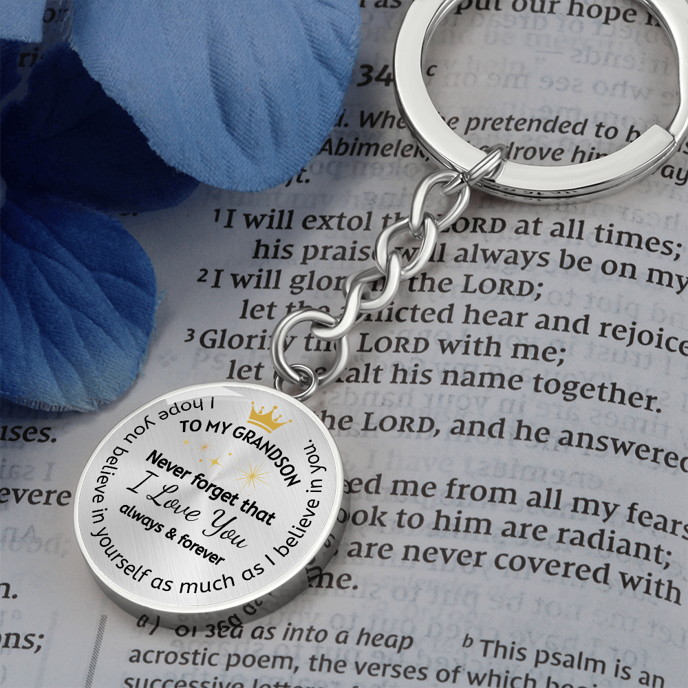To My Grandson Circular Keychain, I Love You Always & Forever