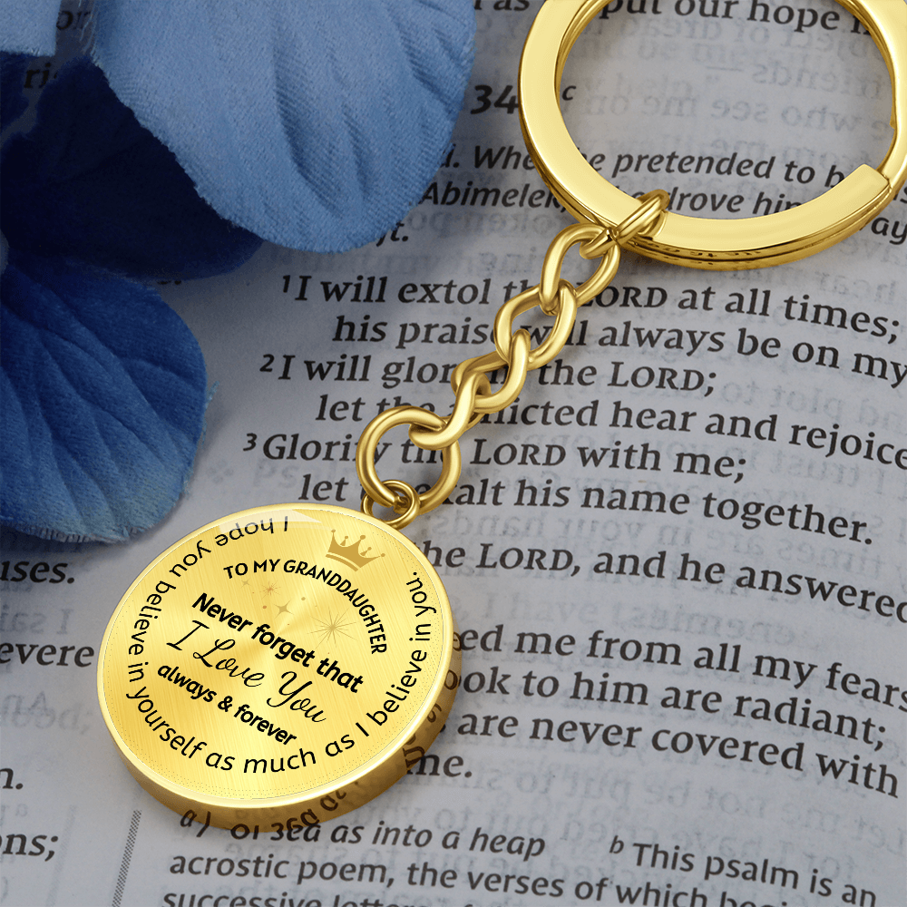 To My Granddaughter Circular Pendant Keychain, I Love You Always and Forever