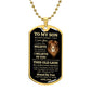 To My Son This Old Lion Gold Dog Tag 3