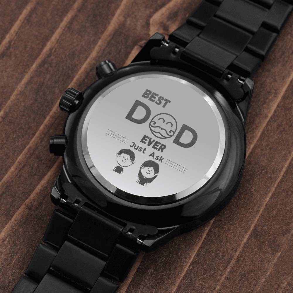 Best Dad Ever Just Ask Luxury Men's Watch