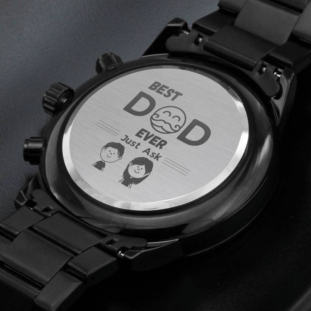 Best Dad Ever Just Ask Luxury Men's Watch
