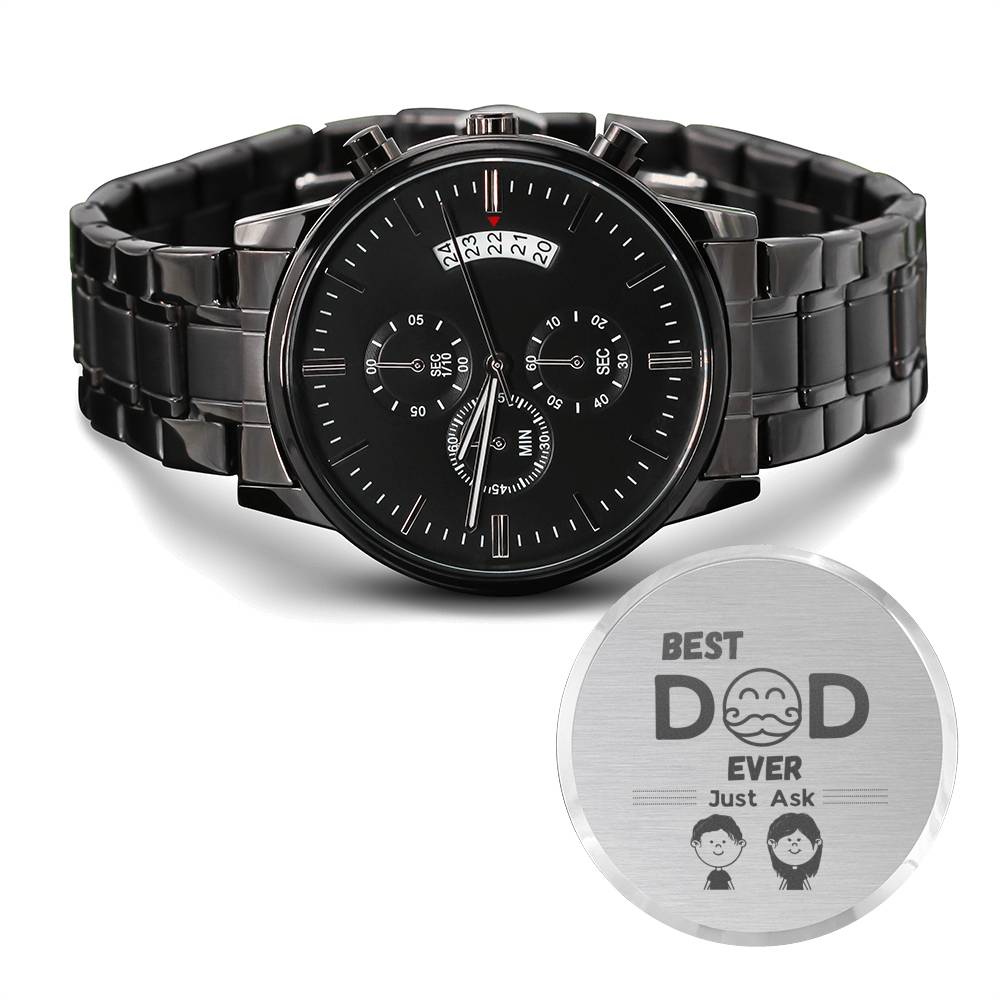Best Dad Ever Just Ask Luxury Men's Watch