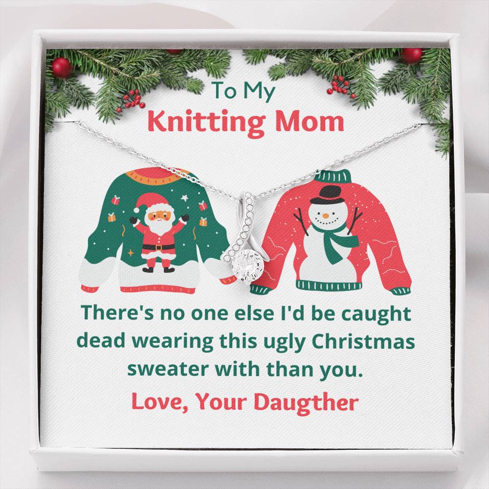 Knitting Mom Ugly Christmas Sweater Message Card, Pendant Necklace, Gift from Daughter, Mom Gift
