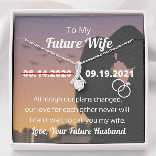 To My Future Wife - Change of Date Message Card & Necklace - Wife to Be - Fiancée Pendant Jewelry - Gift from Boyfriend, Future Husband