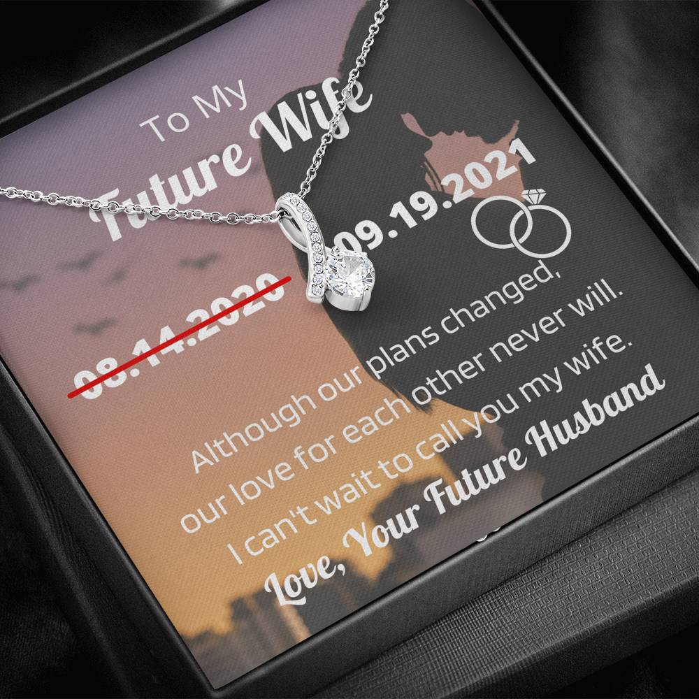 To My Future Wife - Change of Date Message Card & Necklace - Wife to Be - Fiancée Pendant Jewelry - Gift from Boyfriend, Future Husband